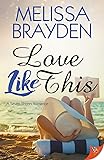 Love Like This (Seven Shores Romance)