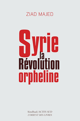 Download Syrie, la révolution orpheline (La bibliothèque arabe) PDF