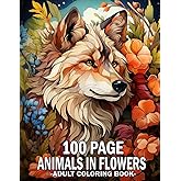 100 Page Animals In Flowers Adult Coloring Book: 100 Page Easy Large Print Animals in Flowers Adult Coloring Book