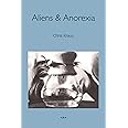 Aliens & Anorexia, new edition (Semiotext(e) / Native Agents)