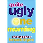 Quite Ugly One Morning