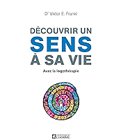 Découvrir un sens à sa vie: Avec la logothérapie (French Edition) book cover