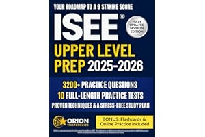 ISEE® Upper Level Prep: The Strategic Guide to the ISEE Upper Level | 3,200+ Practice Questions, 10 Full-Length Tests, Proven Techniques & a Stress-Free Study Plan to Achieve a 9 Stanine Score