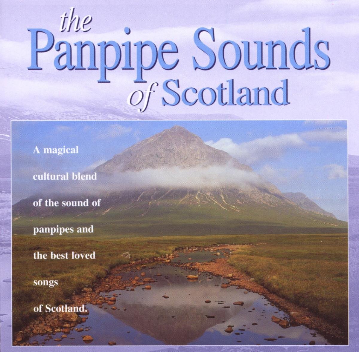 The Pan Pipe Sounds of Scotland
