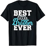 Best little brother ever T-Shirt