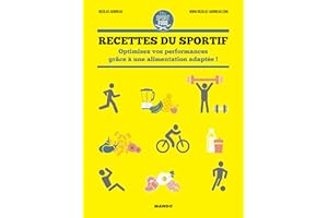 Recettes du sportif: Optimisez vos performances grâce à une alimentation adaptée ! (Sport Food) (French Edition)