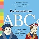 Reformation ABCs: The People, Places, and Things of the Reformation―from A to Z
