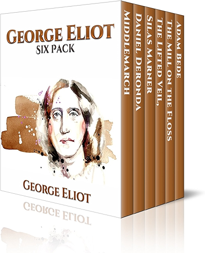 Download George Eliot Six Pack - Middlemarch, Daniel Deronda, Silas Marner, The Lifted Veil, The Mill on the Floss and Adam Bede (Illustrated with links to free ... (Six Pack Classics Book 8) (English Edition) PDF