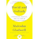 David and Goliath: Underdogs, Misfits, and the Art of Battling Giants