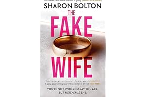 The Fake Wife: An absolutely gripping psychological thriller with jaw-dropping twists from the author of THE SPLIT