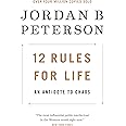 12 Rules for Life: An Antidote to Chaos