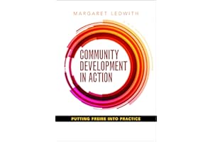 Community Development in Action: Putting Freire into Practice