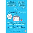 The Family Firm: A Data-Driven Guide to Better Decision Making in the Early School Years (The ParentData Series)