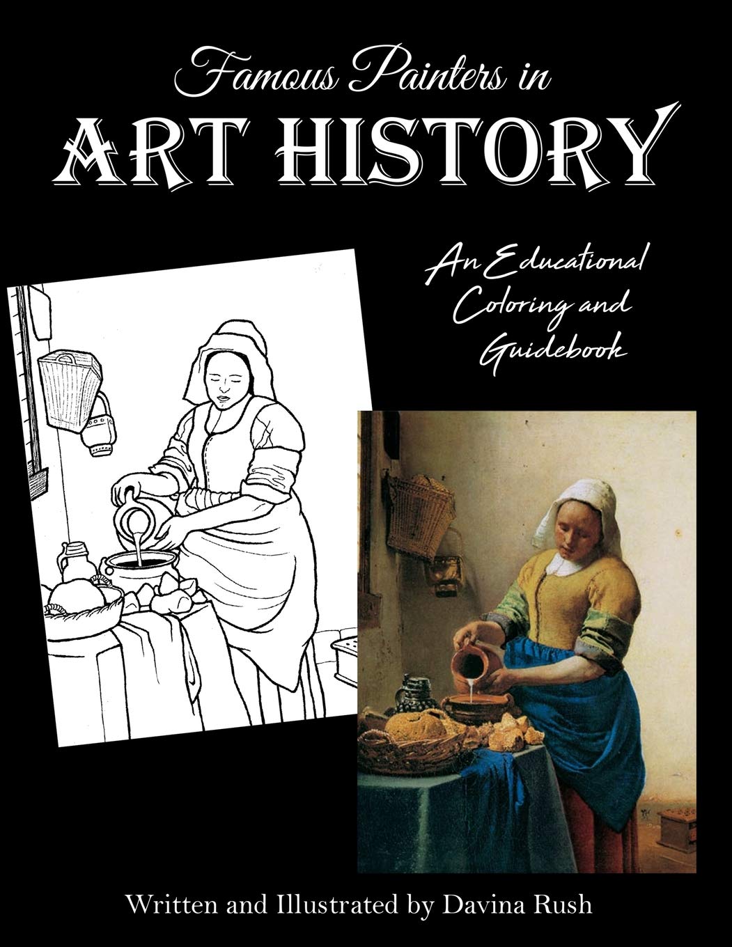 Famous Painters In Art History An Educational Coloring Book Rush Davina 9781541112247 Amazon Com Books