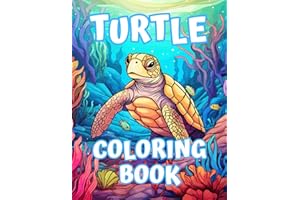 Turtle Coloring Book: For Adults, Teens And Seniors, Stress Relief & Relaxation