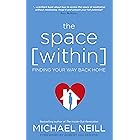 The Space Within: Finding Your Way Back Home