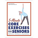 5-Minute Core Exercises for Seniors: Daily Routines to Build Balance and Boost Confidence