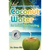 Coconut Water for Health and Healing