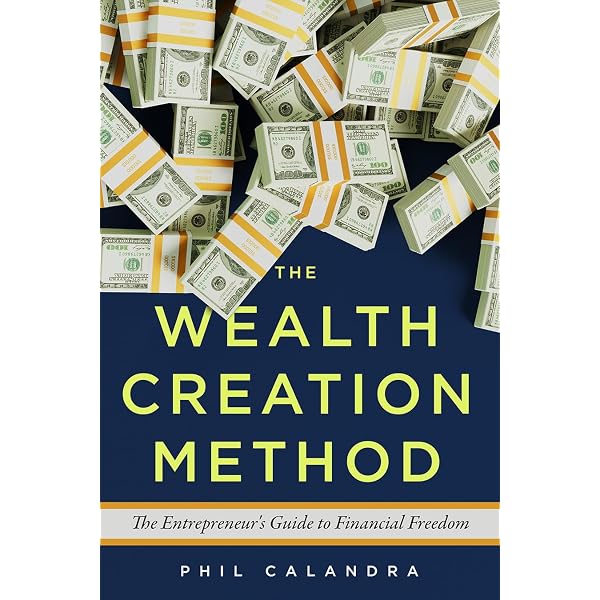 Amazon.com: The Wealth Creation Method: The Entrepreneur's Guide