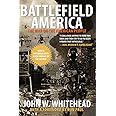 Battlefield America: The War On The American People