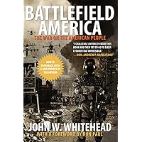 Battlefield America: The War On The American People