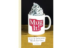 Mug It!: Easy & Delicious Meals for One