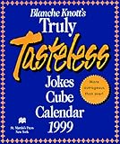 Cal 99 Blanche Knott's Truly Tasteless Cube (Blanche Knotts Truly Tastless Jokes) by