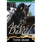 And We Danced (Dancing With Horses)