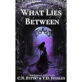 What Lies Between (The Liminal Fates Duet)