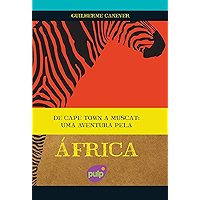 De Cape Town a Muscat - Uma aventura pela África (Viagens pelo mundo) (Portuguese Edition) book cover