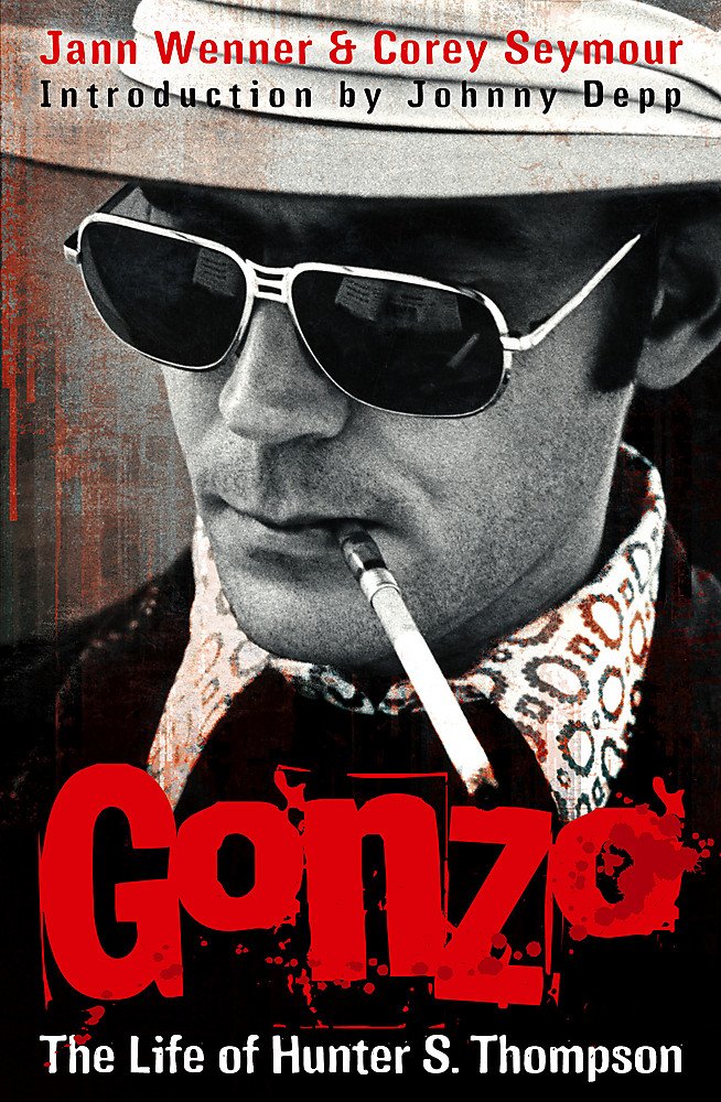 Gonzo The Life Of Hunter S Thompson Amazon Co Uk Wenner Jann Seymour Corey Depp Johnny Books