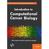 Introduction to Computational Cancer Biology
