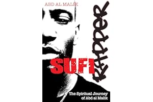Sufi Rapper: The Spiritual Journey of Abd al Malik