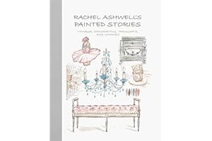 Rachel Ashwell's Painted Stories: Vintage, decorating, thoughts, and whimsy