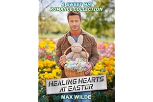 Healing Hearts at Easter: A Sweet MM Romance Collection (Seasons of the Heart MM Sweet Romances Book 8)