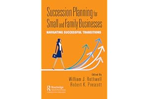 Succession Planning for Small and Family Businesses: Navigating Successful Transitions