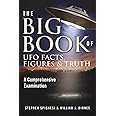 The Big Book of UFO Facts, Figures & Truth: A Comprehensive Examination