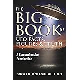 The Big Book of UFO Facts, Figures & Truth: A Comprehensive Examination