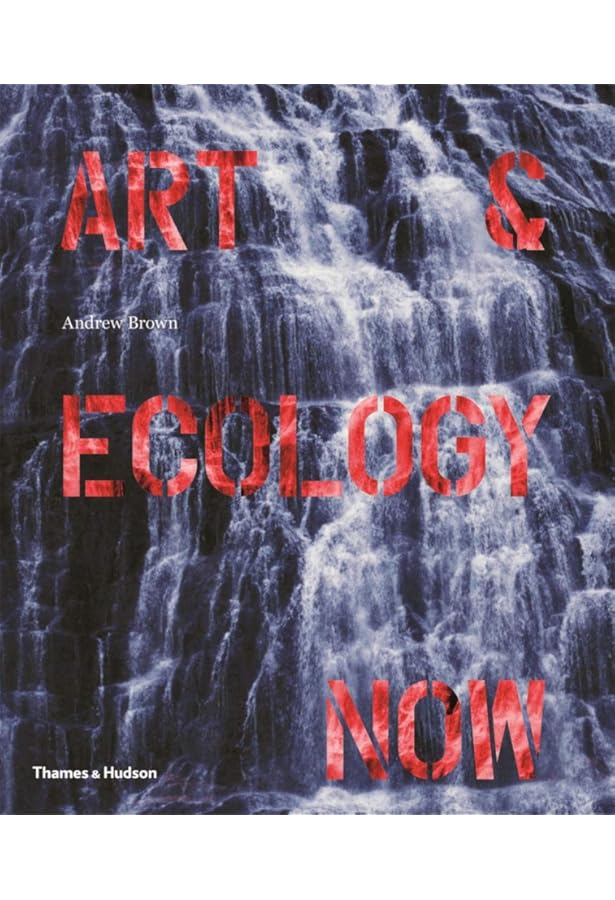 Land & Environmental Art (Themes and Movements): Kastner, Jeffrey