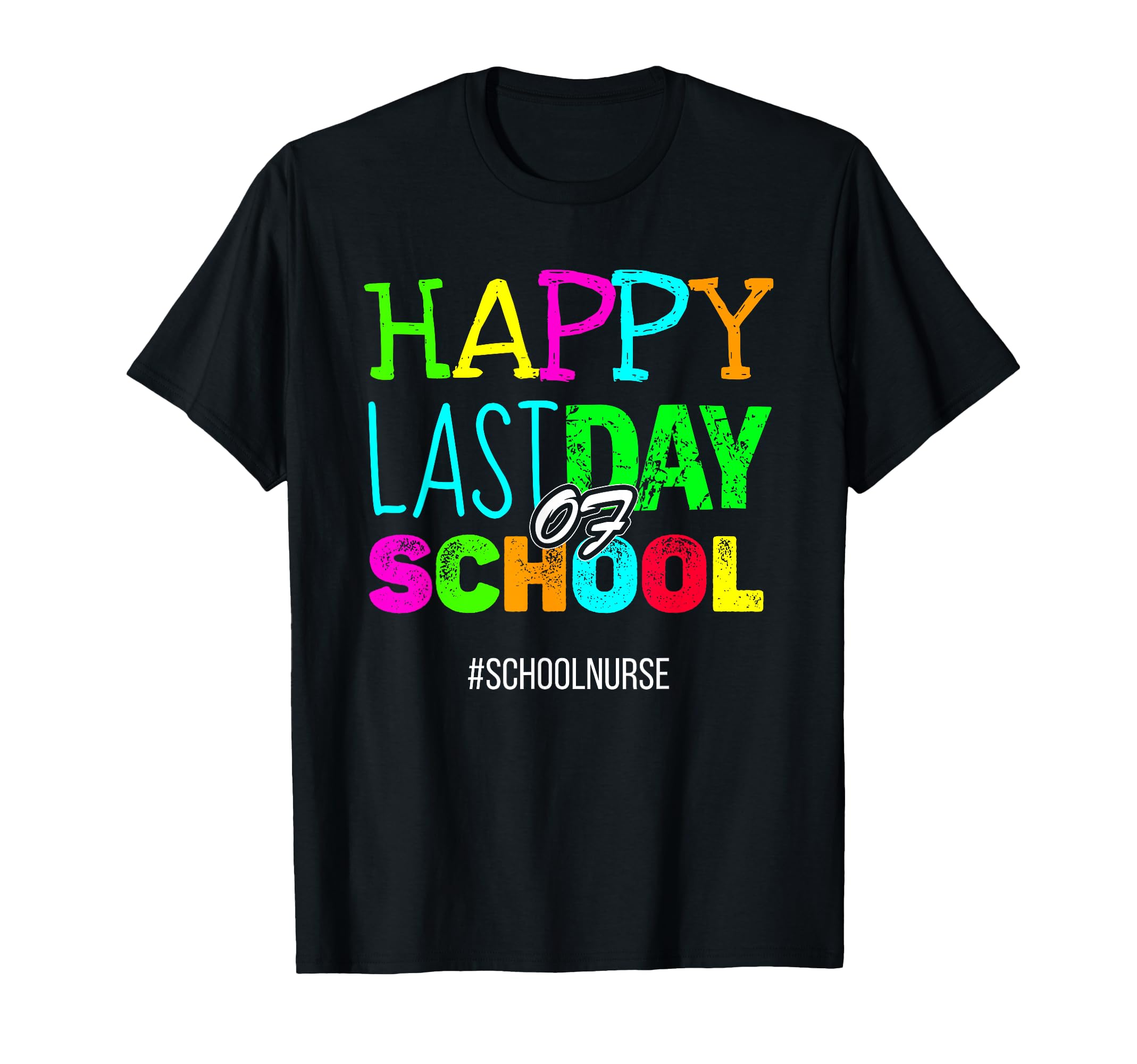 Happy Last Day of School Funny Appreciation School Nurse T-Shirt