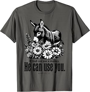 If God Can Use A Donkey He Can Use You Christian Bible Verse T-Shirt