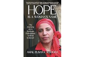 Hope is a Woman's Name: My Journey as a Bedouin Palestinian Activist in Israel
