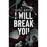 I Will Break You: A dark stalker romance (Pen Pal Duet)