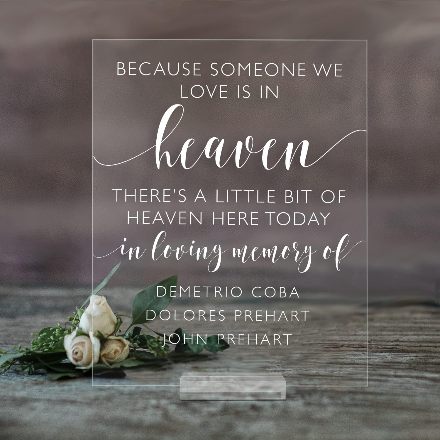 Mixed Media - In Loving Memory Clear Acrylic Sign, Memorial Sign for Loved Ones w/Custom Stained Oak, or Lucite Stand – Heaven Memorial Wedding Sign, 8” x 10”