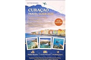 Curaçao Travel Guide 2026: Experience Hidden Beaches, Colorful Willemstad, Snorkeling Spots & Budget-Friendly Caribbean Adven