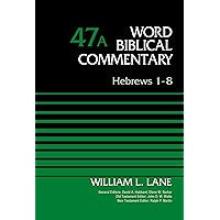Hebrews 1-8, Volume 47A (Word Biblical Commentary) book cover