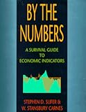 By the Numbers : A Guide to Using Economic Data to Improve Investing, Slifer, Stephen and Carnes, Stan, 1887147039