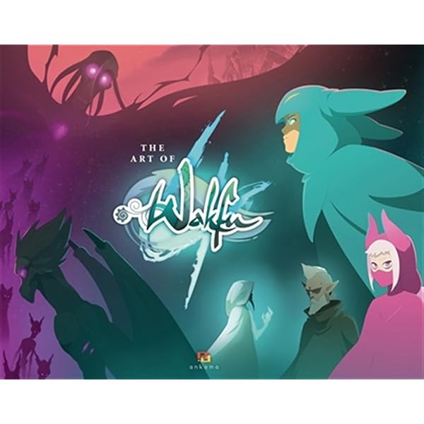 アート・デザイン・音楽 Making of Wakfu 01 MAKING OF WAKFU SAISON 1 T01: COLLECTIF WAKFU: 9782916739977
