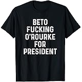 Beto 2020 T Shirt For America Orourke President Funny Gifts