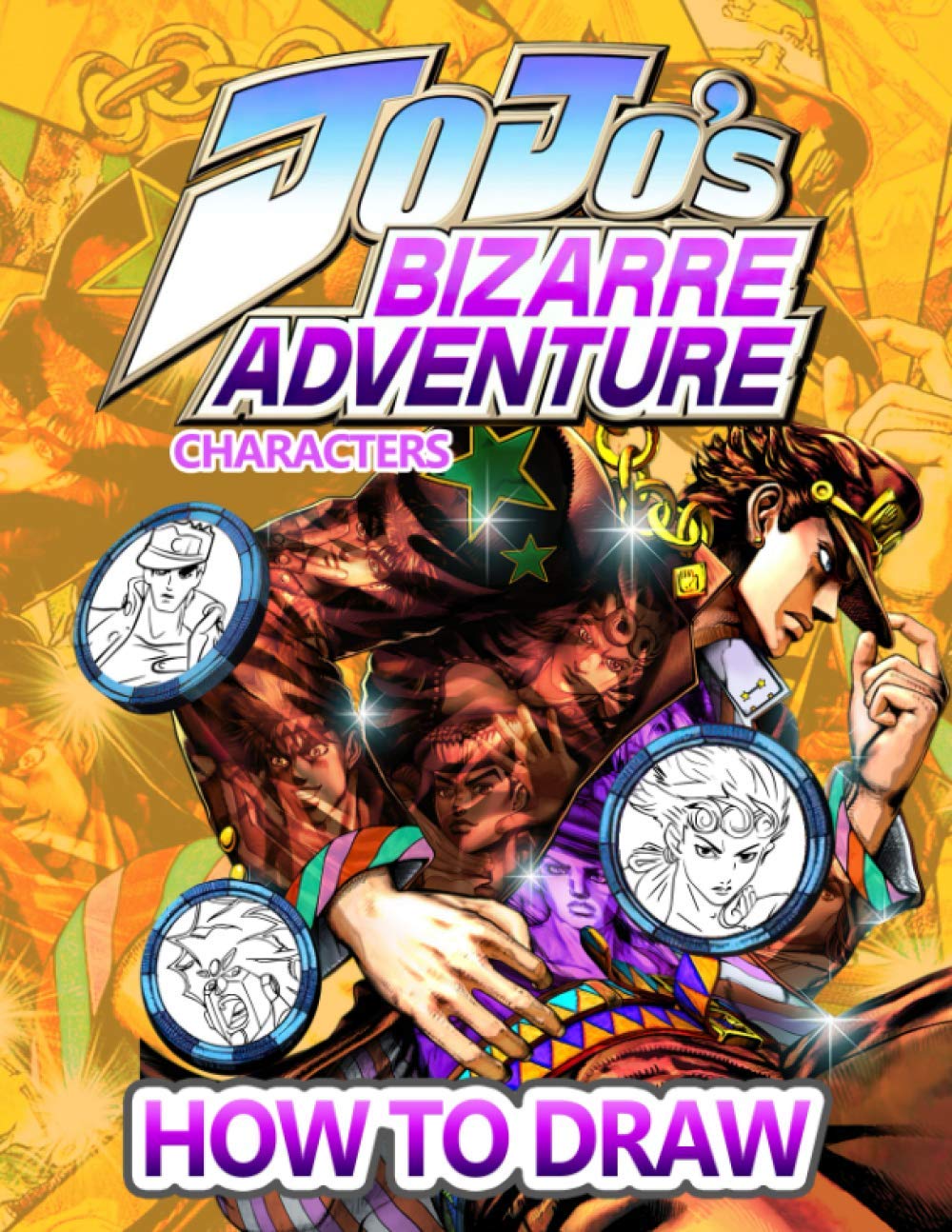 How To Draw Jojo S Bizzare Adventure Characters A Fabulous Activity Book For Kids To Learn How To Draw Providing Jojo S Bizzare Adventure Characters For Kids For Relaxation And Stress Relief Fincher